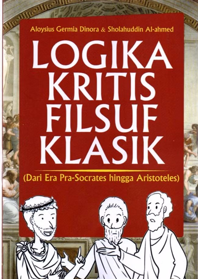 Logika Kritis Filsuf Klasik: Dari Era Pra-Socrates hingga Aristoteles